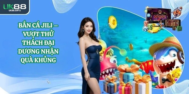 Bắn cá Jili 1