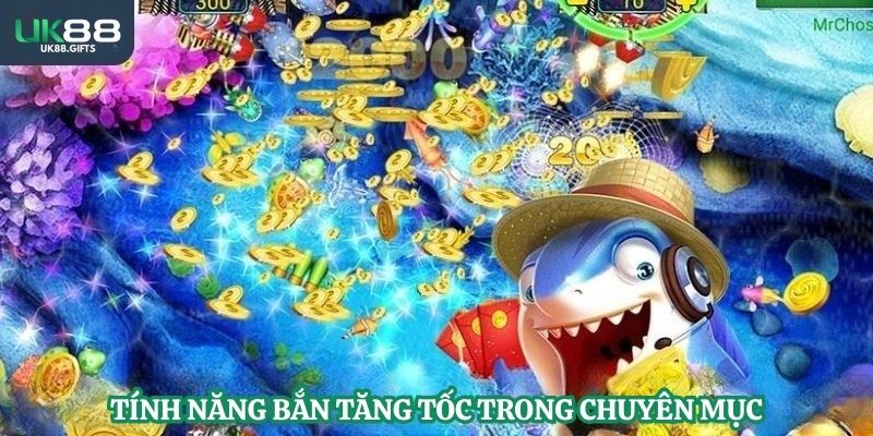 Tính năng bắn tăng tốc trong chuyên mục