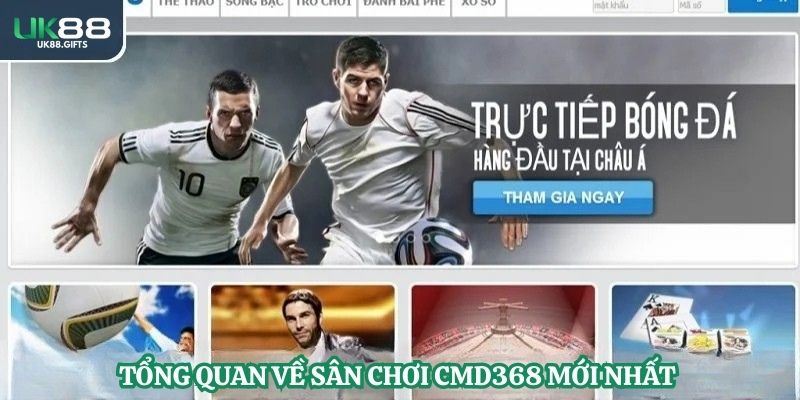 Tổng quan về sân chơi CMD368 mới nhất 