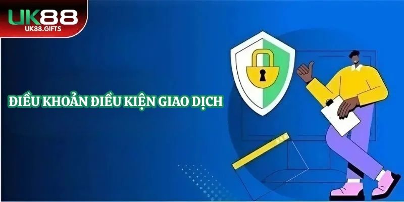 Điều khoản điều kiện giao dịch