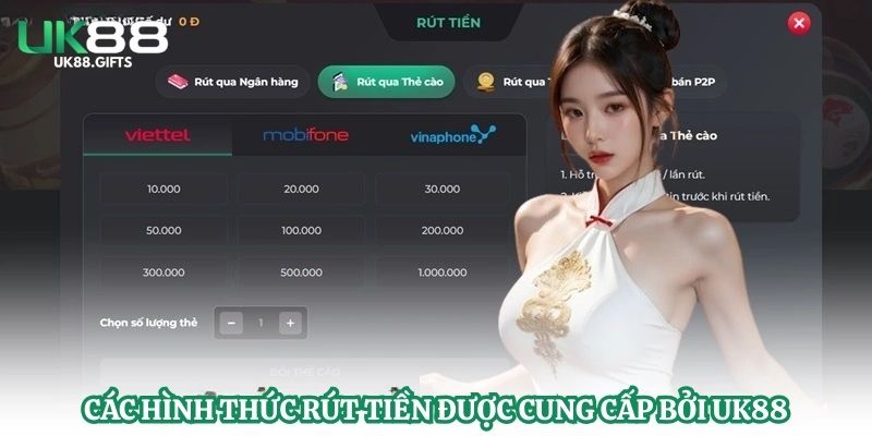 Các hình thức rút tiền được cung cấp bởi UK88
