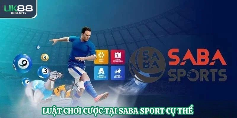 Luật chơi cược tại SABA Sport cụ thể 