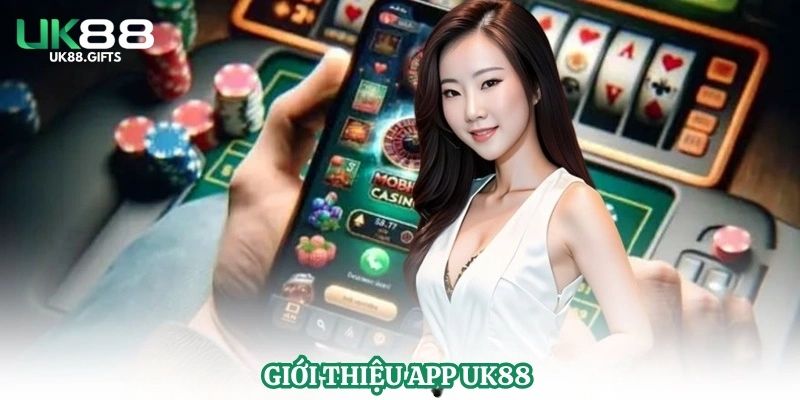 Giới thiệu app UK88