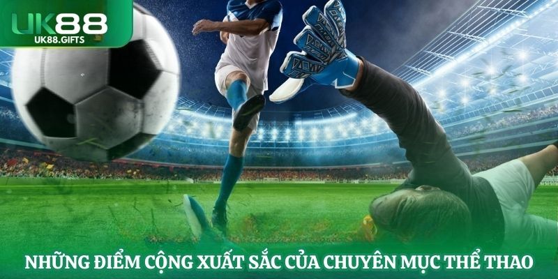 Những điểm cộng xuất sắc của chuyên mục thể thao
