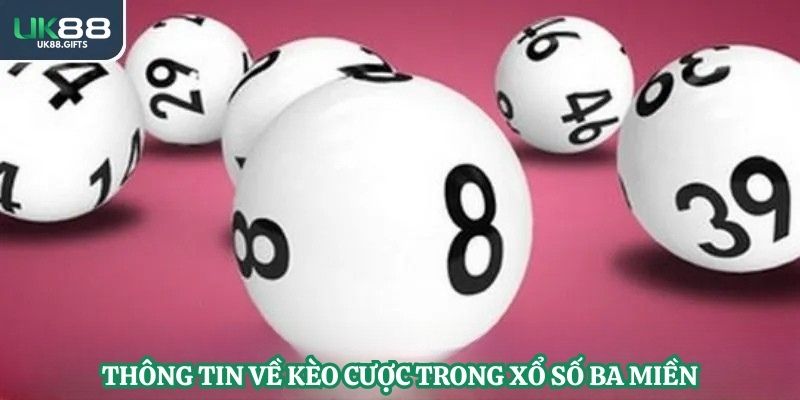 Thông tin về kèo cược trong xổ số ba miền